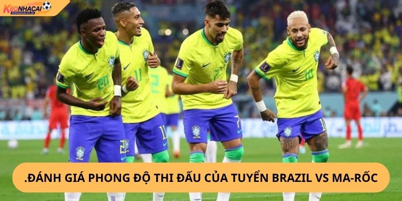 Nhận Định, Soi Kèo Brazil vs Ma-rốc